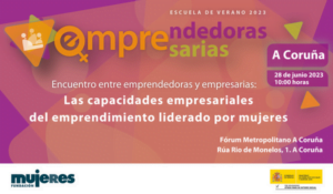 Encuentro de Emprendedoras y Empresarias en Galicia: Las capacidades empresariales del emprendimiento liderado por mujeres