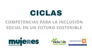 Proyecto CICLAS: Competencias para la inclusión social en un futuro sostenible