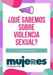 ¿Qué sabemos sobre Violencia Sexual?