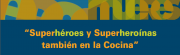 Superhéroes y superheroínas también en la cocina