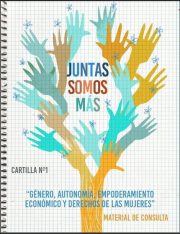Cartilla 1: Género, autonomía, empoderamiento económico y derechos de las mujeres