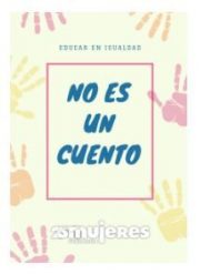 No es un cuento. Microrrelatos contra la Violencia de Género en la adolescencia y juventud