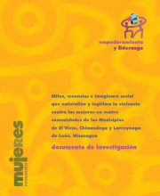 "Mitos, creencias e imaginaro social que naturaliza y legitima la violencia contra las mujeres en cuatro comunidades de los Municipios de El Viejo, Chinandega y Larreynaga de León (Nicaragua)"